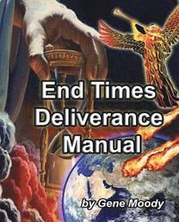 bokomslag End Times Deliverance Manual