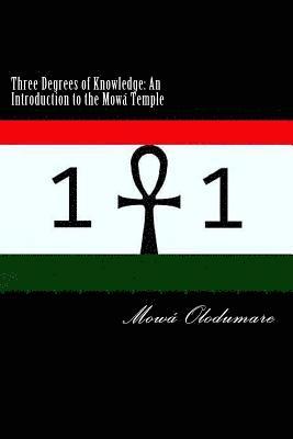 Three Degrees of Knowledge: : An Introduction to the Mowá Temple 1