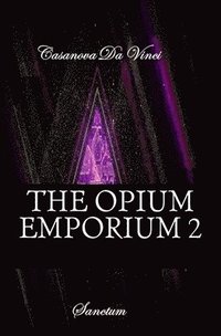 bokomslag The Opium Emporium 2: Sanctum