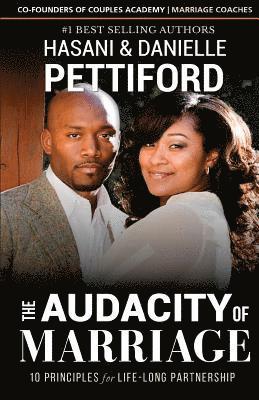 Danielle Pettiford, Hasani Pettiford - The Audacity of Marriage: 10 Principles For Life-Long Partnership, Häftad