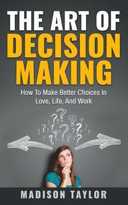 The Art Of Decision Making 1