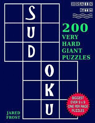 Sudoku 200 Very Hard Giant Puzzles: Each Huge Puzzle Fills Whole 8' Page. Easy To Read With Tons Of Space For Notes. 1