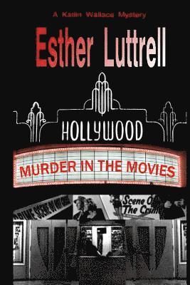 Esther Luttrell - Murder in the Movies, Häftad