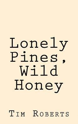 Lonely Pines, Wild Honey 1