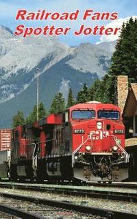 bokomslag Railroad Fans Spotter Jotter: Canadian Edition