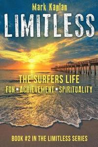 bokomslag Limitless: Surfers Life Fun, Achievement, Spirituality