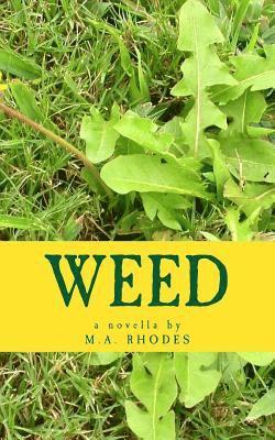 M. a. Rhodes - Weed, Häftad
