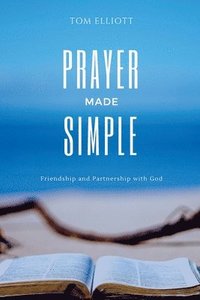 bokomslag Prayer Made Simple