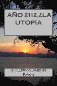 bokomslag Ano 2112, La Utopia?