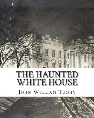 The Haunted White House 1