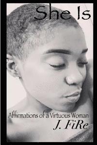 bokomslag She Is: Affirmations of a Virtuous Woman