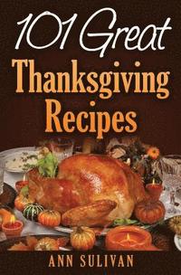 bokomslag 101 Easy Thanksgiving Dinner Recipes
