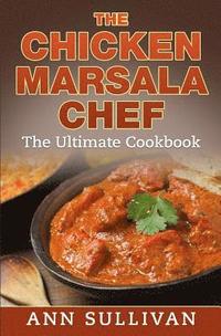 bokomslag Chicken Marsala Chef: The Ultimate Cookbook