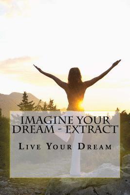 Imagine Your Dream - Extract: Live Your Dream 1