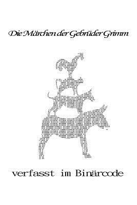 bokomslag 31 Märchen der Gebrüder Grimm: verfasst im Binärcode