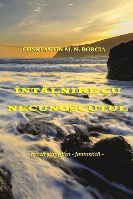 bokomslag Intalnire Cu Necunoscutul...: Proza Stiintifico-Fantastica