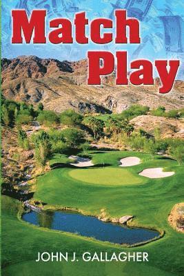 John J. Gallagher - Match Play, Häftad