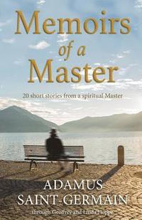 bokomslag Memoirs of a Master: Short stories from a spiritual Master