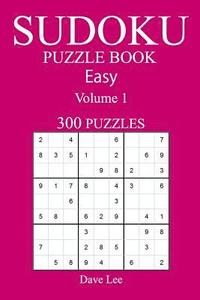 bokomslag Easy 300 Sudoku Puzzle Book: Volume 1