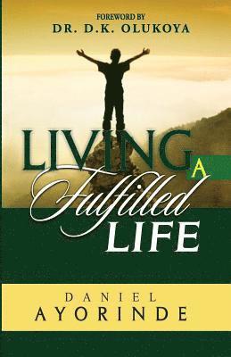 Living a Fulfilled Life 1