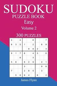 bokomslag Easy 300 Sudoku Puzzle Book: Volume 2