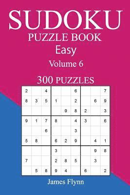 bokomslag Easy 300 Sudoku Puzzle Book: Volume 6