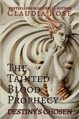 The Tainted Blood Prophecy: Destiny's Chosen 1