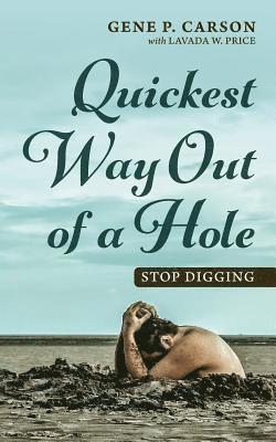 Quickest Way Out Of A Hole: Stop Digging 1