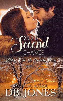 Db Jones - Our Second Chance: Novella 3 Holding Onto Us Christmas Trilogy, Häftad