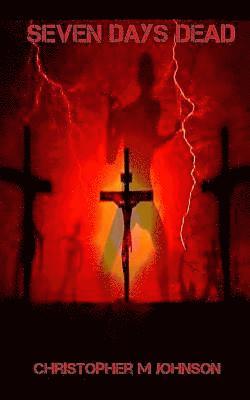 Christopher M. Johnson - Seven Days Dead, Häftad