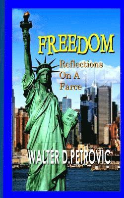 Freedom: Reflections on a Farce 1