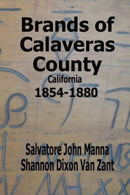 Brands of Calaveras County, California: 1854-1880 1