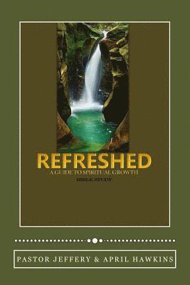 bokomslag Refreshed: A Guide to Spiritual Growth