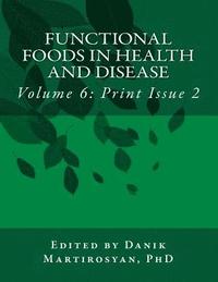 bokomslag Functional Foods in Health and Disease. Volume 6: (Print Issue 2)
