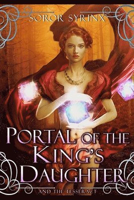 Soror Syrinx - Portal of the King's Daughter: and the Tesseract, Häftad