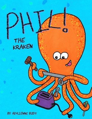 bokomslag Phil The Kraken