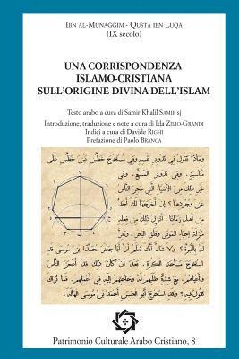 Ibn Al-Muna&#487;&#487;im - Una corrispondenza islamo-cristiana sull'origine divina dell'islam, Häftad