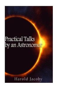 bokomslag Practical Talks by an Astronomer