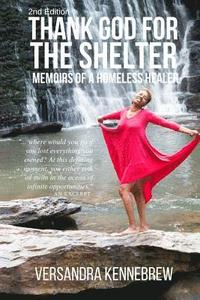 bokomslag Thank God for The Shelter 2nd Edition: Memoirs of A Homeless Healer