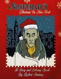 bokomslag Nosferatu's Christmas In New York: A Warm Tale For Cold, Undead Hearts