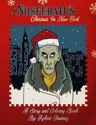 Nosferatu's Christmas In New York: A Warm Tale For Cold, Undead Hearts 1