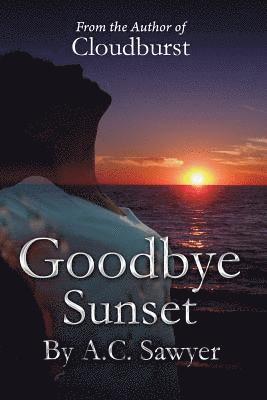 Goodbye Sunset: sequel to cloudburst 1