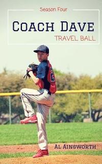 bokomslag Coach Dave Season Four: Travel Ball