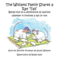 bokomslag The Williams Family Shares a Rat 'Tail': Being kind to a difference of opinion whether it involves a tail or not