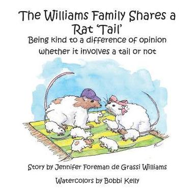 bokomslag The Williams Family Shares a Rat 'Tail': Being kind to a difference of opinion whether it involves a tail or not