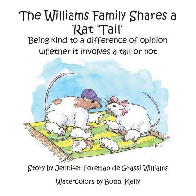 The Williams Family Shares a Rat "Tail": Being kind to a difference of opinion whether it involves a tail or not