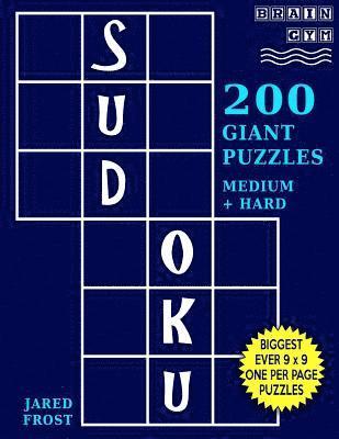 Sudoku 200 Giant Puzzles,100 Medium and 100 Hard: Each Easy To Read Huge Puzzle Fills 8' by 8' Square With Tons Of Space For Notes. 1