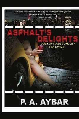 Asphalt's Delights: Diary of a New York City Cab Driver 1
