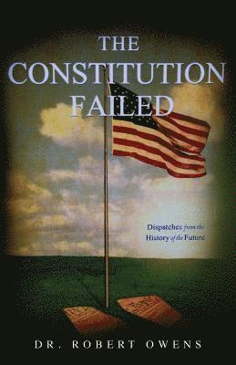 The Constitution Failed 1