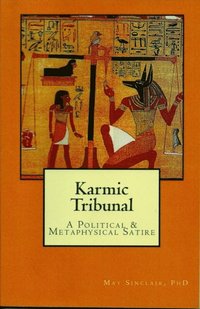 bokomslag Karmic Tribunal: A Political and Metaphysical Satire